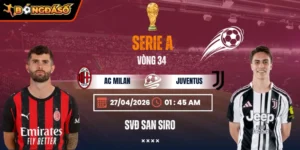 Soi Kèo AC Milan Vs Juventus 01h45 27/04/2026 - Vòng 34 Serie A 4 ac-milan-vs-juventus-bds-27-4
