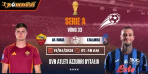 Soi Kèo AS Roma Vs Atalanta 01h45 19/04/2026 - Vòng 33 VĐQG Ý Serie A 9 as-roma-vs-atalanta-bds-19-4