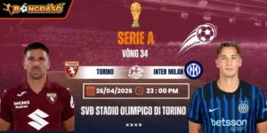 Soi Kèo Torino Vs Inter Milan 23h00 26/04 - Vòng 34 Serie A 5 torino-vs-inter-milan-bds-26-4